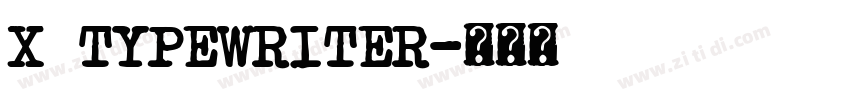 X Typewriter字体转换